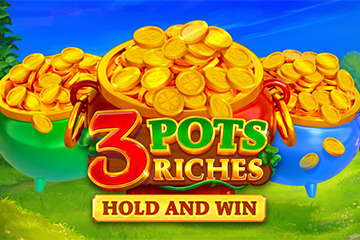 3 Pots Riches: Hold and Win
