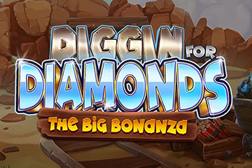 Diggin' for Diamonds - The Big Bonanza