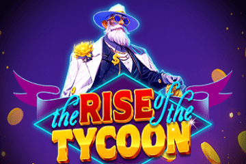 The Rise Of The Tycoon