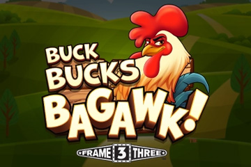 Buck Bucks Bagawk